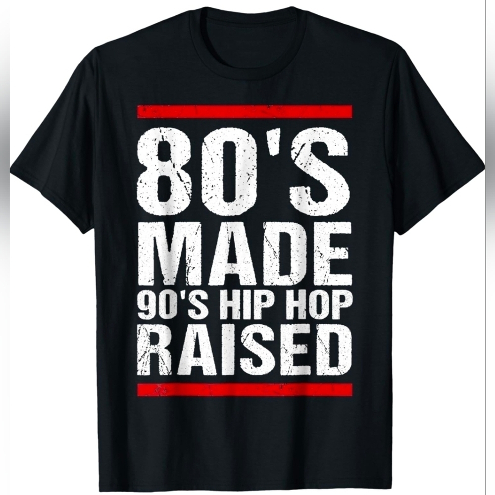 Graphic T-shirt Men's XL ' 80s Made 90s Hip Hop Raised' New